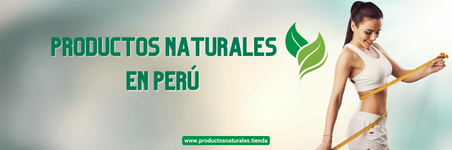 PRODUCTOS NATURALES EN PERÚ